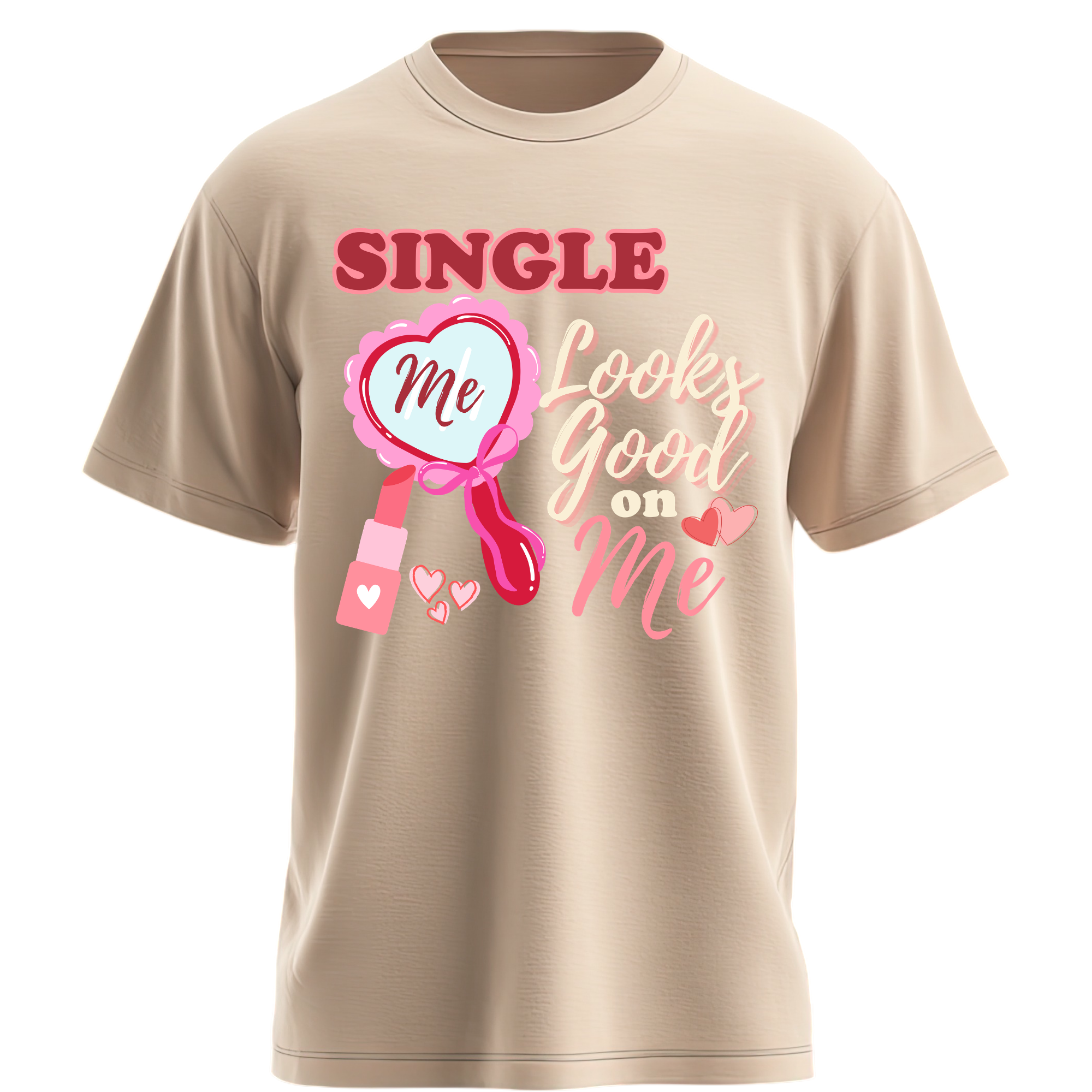 Single Looks Good on Me Valentine Shirt - Image 3