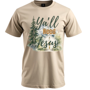 Y’all Need Jesus Faith T-Shirt