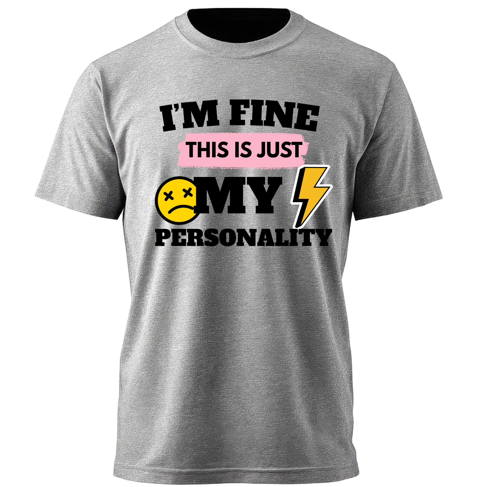 I'm Fine. This Is Just My Personality Tee
