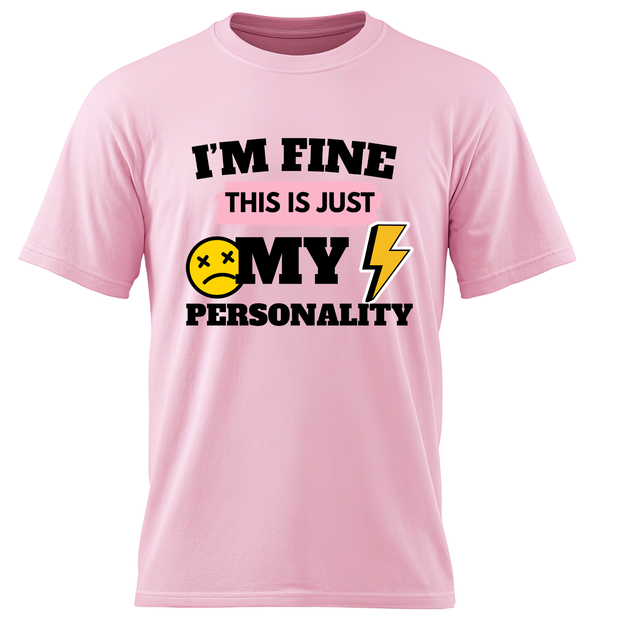 I'm Fine. This Is Just My Personality Tee - Image 4
