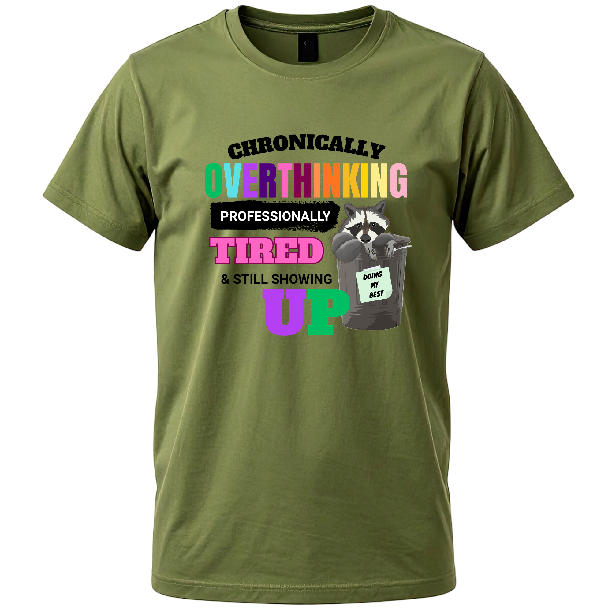 Chronically Overthinking, Professionally Tired & Still Showing Up Tee - Image 3
